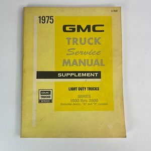 1975 GMC Truck Service Manual Supplement Light Duty Trucks 1500 Thru 3500 Repair